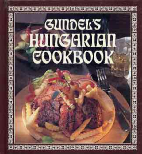 K�roly Gundel - Gundel's Hungarian Cookbook