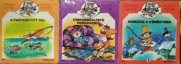 Csuk�s Istv�n -Sajdik Ferenc - 3 db A nagy ho-ho-ho-horg�sz kalandjai 1-3. f�zet: A fagyasztott hal+ Csecsem�altat� horg�szbot+ Horg�sz a k�m�nyben