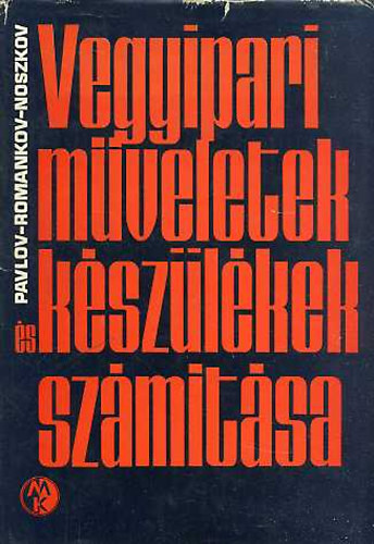 Romankov, Noszkov Pavlov - Vegyipari m�veletek �s k�sz�l�kek sz�m�t�sa