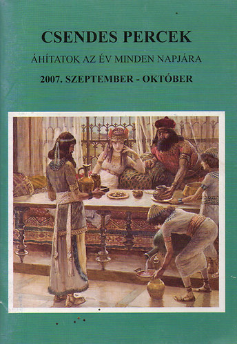Csendes percek - hitatok az v minden napjra  - 2007. szept.-okt.