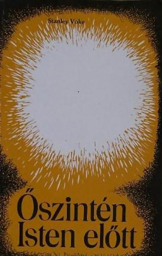 Stanley Voke - �szint�n Isten el�tt