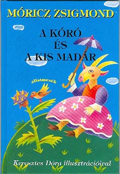 M�ricz Zsigmond - A k�r� �s a kis mad�r