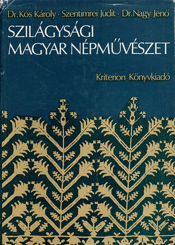Dr. Ks Kroly-Dr. Nagy Jen - Szilgysgi magyar npmvszet