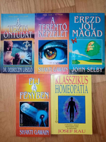 Dr. Debreceni Lszl, Shakti Gawain, John Selby, Josef Rau - (5 db) New Age ezoterikus knyvcsomag: A tiszta ntudat - az nmegvalsts tja / A teremt kpzelet / rezd jl magad - bkben nmagunkkal / lj a fnyben / Klasszikus homeoptia - A leghatkonyabb gygymd
