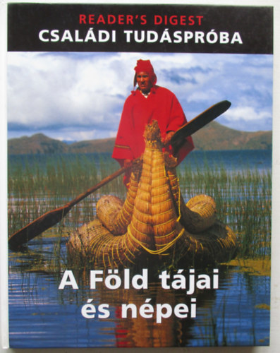 Reader's Digest - A Fld tjai s npei - Csaldi tudsprba