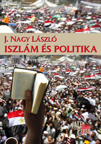 J. Nagy L�szl� - Iszl�m �s politika