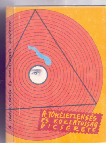 Juh�sz-Nagy P�l . Koch S�ndor . L�bos Elem�r . Szathm�ry E�rs - A t�k�letlens�g �s korl�toss�g dics�rete (Fekete-feh�r �br�kkal)