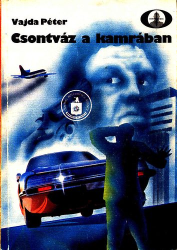 Vajda Péter - Csontváz a kamrában (A CIA titkos dossziéjából)