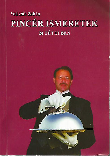 Volesz�k Zolt�n - Pinc�r ismeretek - 24 t�telben