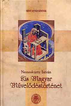Nemesk�rty Istv�n - Kis magyar m�vel�d�st�rt�net