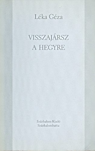 Lka Gza - Visszajrsz a hegyre