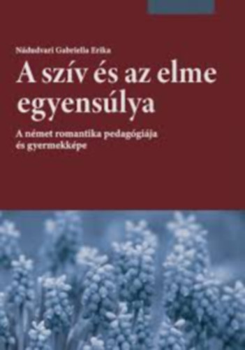 Nádudvari Gabriella Erika - A szív és az elme egyensúlya