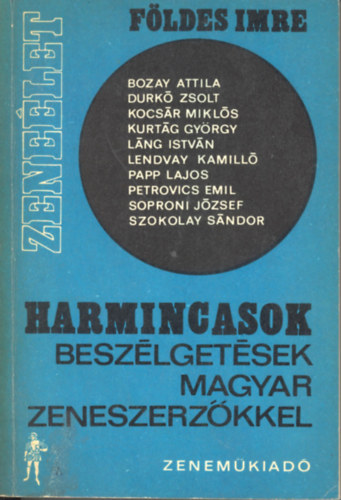 F�ldes Imre - Harmincasok-Besz�lget�sek magyar zeneszerz�kkel