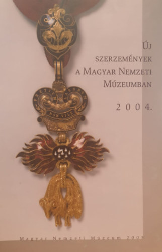 j szerzemnyek a Magyar Nemzeti Mzeumban 2004