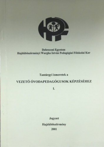 Tant�rgyi ismeretek vezet� �vodapedag�gusok k�pz�s�hez 1.