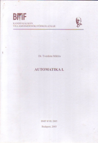 Dr. Tverdota Miklós - Automatika I.