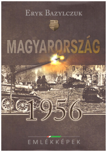 Eryk Bazylczuk - Magyarorszg 1956 Emlkkpek