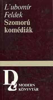 L'ubom�r Feldek - Szomor� kom�di�k