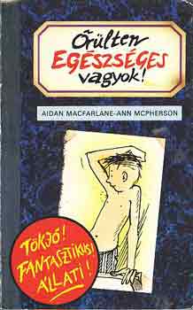 MacFarlane-McPherson - rlten egszsges vagyok!