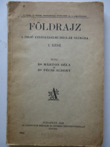 Dr. M�rton B�la - F�ldrajz a fels� kereskedelmi iskol�k sz�m�ra I. r�sz