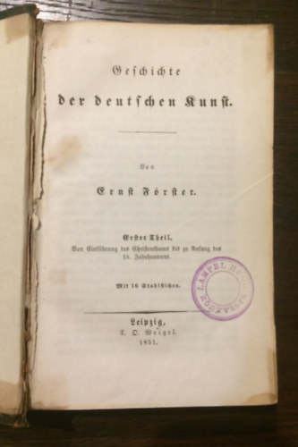 Ernst Frster - Geschichte der deutschen Kunst 1-3.