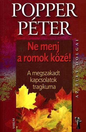 Popper Pter - Ne menj a romok kz!