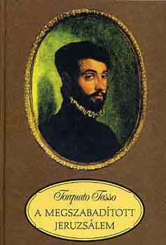 Torquato Tasso - A megszabadított Jeruzsálem