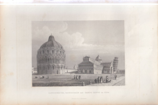 Pisai sz�kesegyh�z, keresztel�k�polna �s szent�ly - eredeti litogr�fia (metszet)