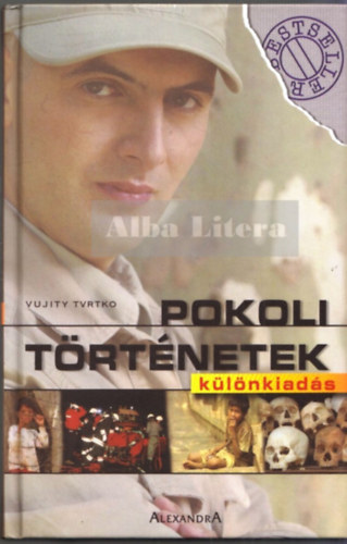 Vujity Tvrtko - Pokoli történetek - Különkiadás