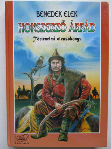 Benedek Elek - Honszerz rpd