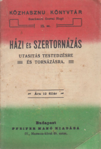 Ilosvai Hug  (szerk) - Hzi s szertornzs (Kzhaszn knyvtr)
