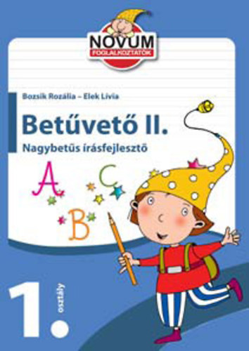 Bozsik Rozlia; Elek Lvia - Betvet II. - 1. osztlyosoknak