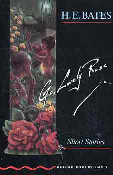 Herbert Ernest Bates - Go, Lovely Rose-Short Stories