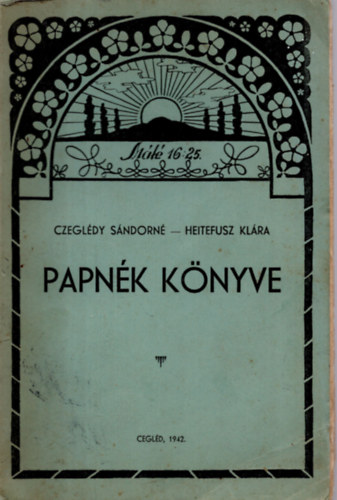 Czegl�dy S�ndorn�-Heitefusz Kl�ra - Papn�k k�nyve