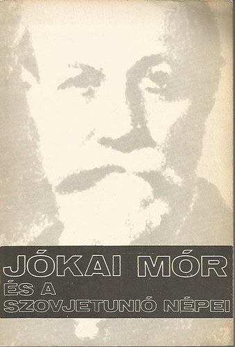 Rad� Gy�rgy - J�kai M�r �s a Szovjetuni� n�pei