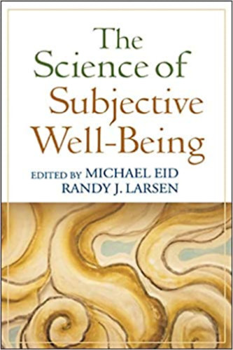 Michael Eid Randy J. Larsen edited - The Science of Subjective Well-Being