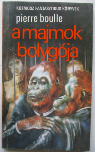 Pierre Boulle - A majmok bolyg�ja