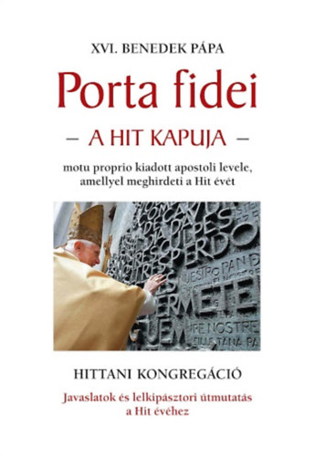 XVI. Benedek pápa - Porta fidei - A hit kapuja