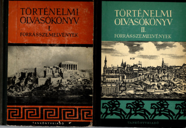 Hahn Istvn-Makkai Lszl - Trtnelmi olvasknyv I-II. - Forrsszemelvnyek