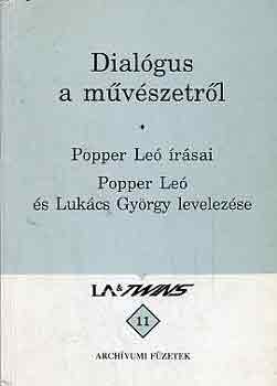 Dialgus a mvszetrl. Popper Le rsai. Popper Le s Lukcs Gyrgy levelezse