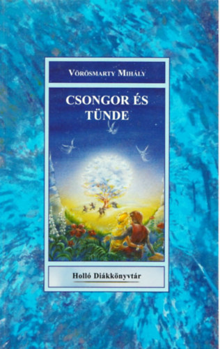 Vrsmarty Mihly - Csongor s Tnde