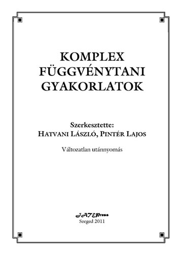 Hatvani Lszl; Dr. Pintr Lajos - Komplex fggvnytani gyakorlatok