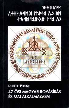 Dittler Ferenc - Az �si magyar rov�s�r�s �s mai alkalmaz�sai