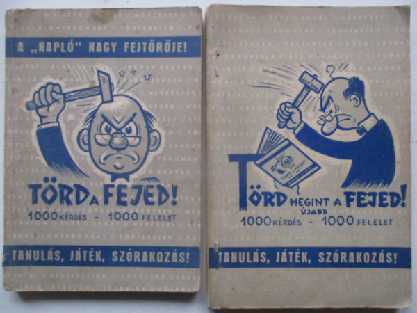 Törd a fejed! + Törd megint a fejed! Újabb 1000 kérdés - 1000 felelet