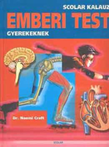 Dr. Naomi Craft - Emberi test (Scolar kalauz gyerekeknek)