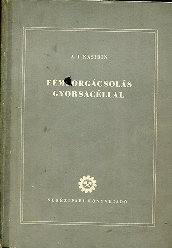 A.I. Kasirin - F�mforg�csol�s gyorsac�llal