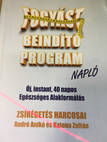 Katona Zoltán André Anikó - Fogyást beindító program napló
