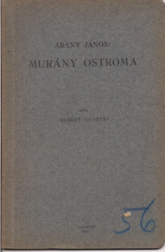 Moiret Guszt�v - Arany J�nos: Mur�ny ostroma