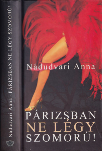 N�dudvari Anna - P�rizsban ne l�gy szomor�!