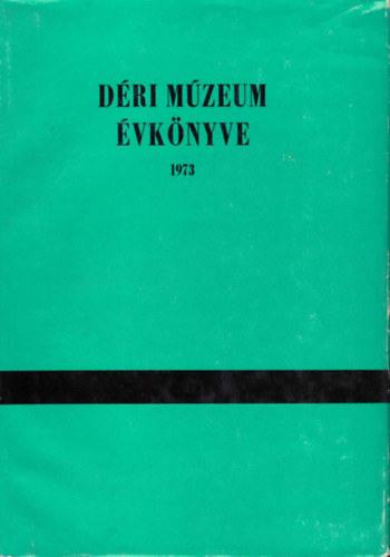 Dank Imre  (szerk.) - Dri Mzeum vknyve 1973